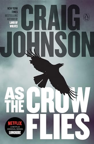 Stock image for As the Crow Flies: A Walt Longmire Mystery (A Longmire Mystery) for sale by Isle of Books