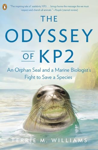 Stock image for The Odyssey of KP2: An Orphan Seal and a Marine Biologist?s Fight to Save a Species for sale by Your Online Bookstore