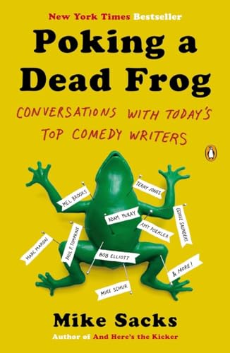 Stock image for Poking a Dead Frog : Conversations with Today's Top Comedy Writers for sale by Better World Books
