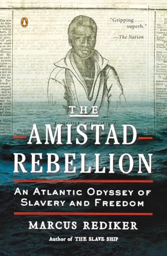 9780143123989: The Amistad Rebellion: An Atlantic Odyssey of Slavery and Freedom