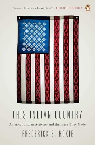 Beispielbild fr This Indian Country : American Indian Activists and the Place They Made zum Verkauf von Better World Books