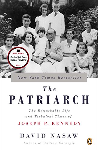 Beispielbild fr The Patriarch: The Remarkable Life and Turbulent Times of Joseph P. Kennedy zum Verkauf von ZBK Books