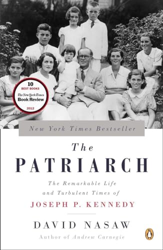 Stock image for The Patriarch: The Remarkable Life and Turbulent Times of Joseph P. Kennedy for sale by ZBK Books