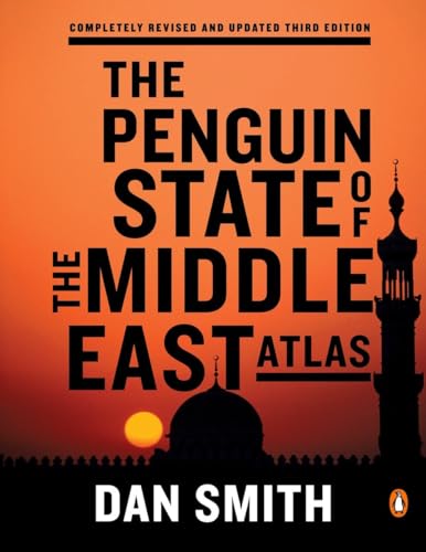 Stock image for The Penguin State of the Middle East Atlas: Completely Revised and Updated Third Edition for sale by More Than Words