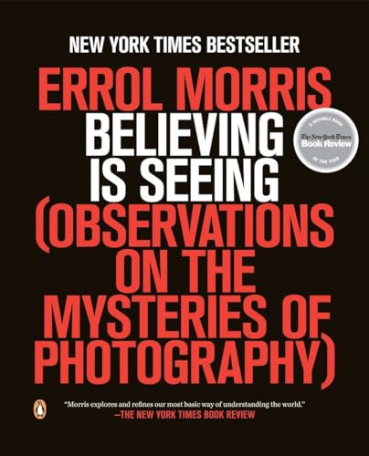 Imagen de archivo de Believing Is Seeing: Observations on the Mysteries of Photography a la venta por ThriftBooks-Dallas