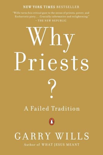 Stock image for Why Priests?: A Failed Tradition for sale by SecondSale