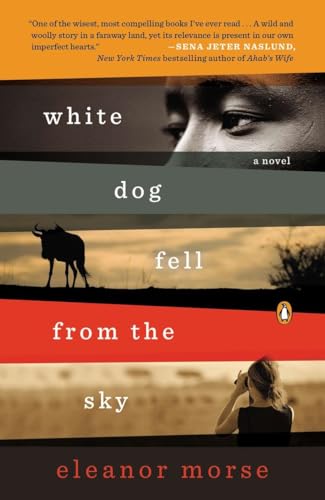 Beispielbild fr White Dog Fell from the Sky: A Novel zum Verkauf von SecondSale