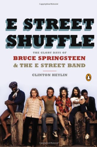9780143124559: E Street Shuffle: The Glory Days of Bruce Springsteen & the E Street Band
