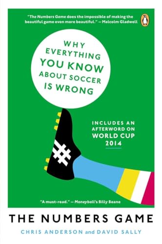 The Numbers Game: Why Everything You Know About Soccer Is Wrong (9780143124566) by Anderson, Chris; David Sally