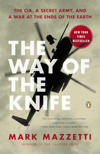 9780143125013: The Way of the Knife: The CIA, a Secret Army, and a War at the Ends of the Earth