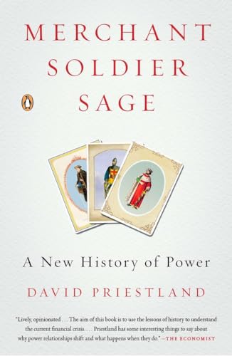 Beispielbild fr Merchant, Soldier, Sage : A New History of Power zum Verkauf von Better World Books