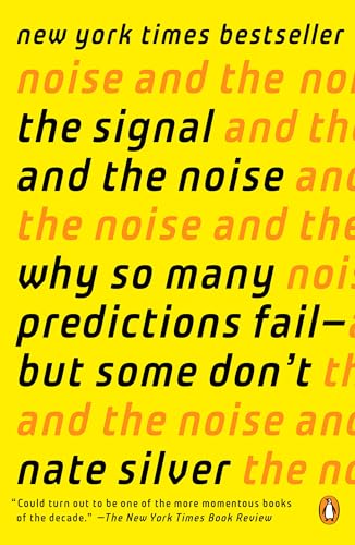 9780143125082: The Signal and the Noise: Why So Many Predictions Fail--but Some Don't