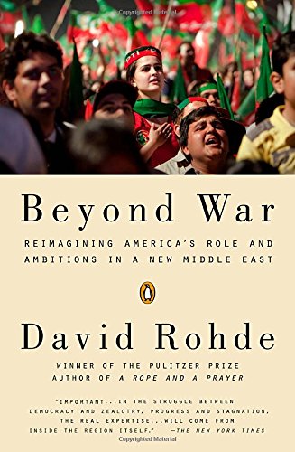 Beispielbild fr Beyond War: Reimagining America's Role and Ambitions in a New Middle East zum Verkauf von Wonder Book