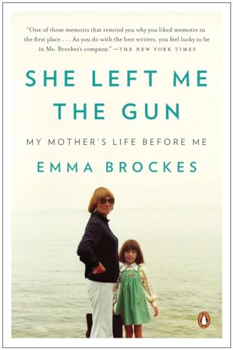 Stock image for She Left Me the Gun: My Mother's Life Before Me for sale by Ergodebooks