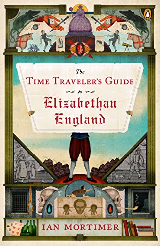 Beispielbild fr The Time Traveler's Guide to Elizabethan England zum Verkauf von SecondSale