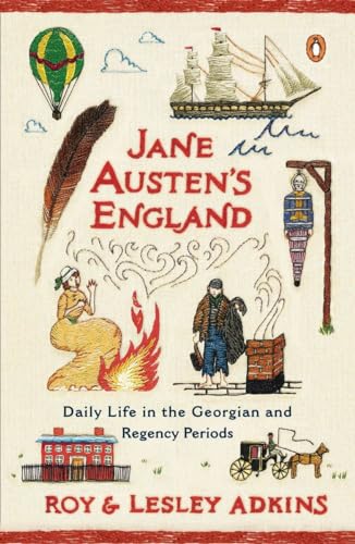 Stock image for Jane Austens England: Daily Life in the Georgian and Regency Periods for sale by Green Street Books