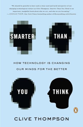 Beispielbild fr Smarter Than You Think : How Technology Is Changing Our Minds for the Better zum Verkauf von Better World Books
