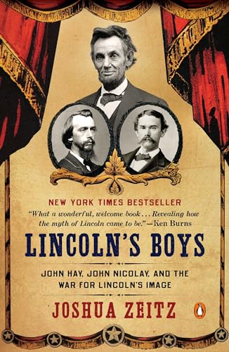 Imagen de archivo de Lincoln's Boys: John Hay, John Nicolay, and the War for Lincoln  s Image a la venta por Books End Bookshop