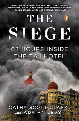 Imagen de archivo de The Siege: 68 Hours Inside the Taj Hotel a la venta por HPB-Emerald