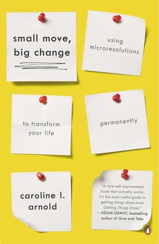 Beispielbild fr Small Move, Big Change : Using Microresolutions to Transform Your Life Permanently zum Verkauf von AwesomeBooks