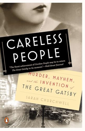 Beispielbild fr Careless People: Murder, Mayhem, and the Invention of The Great Gatsby zum Verkauf von Wonder Book