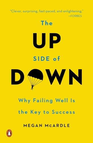 Stock image for The Up Side of Down: Why Failing Well Is the Key to Success for sale by Decluttr