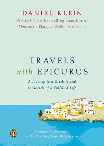 9780143126621: Travels with Epicurus: A Journey to a Greek Island in Search of a Fulfilled Life