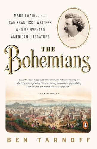 Stock image for The Bohemians: Mark Twain and the San Francisco Writers Who Reinvented American Literature for sale by SecondSale