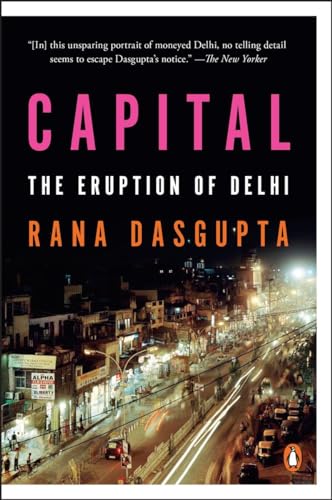 Stock image for Capital: The Eruption of Delhi for sale by HPB-Emerald