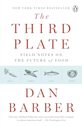 

The Third Plate: Field Notes on the Future of Food [Soft Cover ]