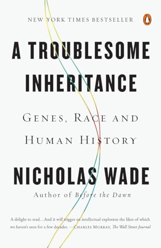 9780143127161: A Troublesome Inheritance: Genes, Race and Human History