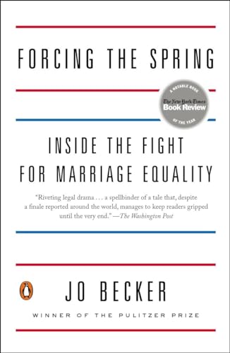 Stock image for Forcing the Spring: Inside the Fight for Marriage Equality for sale by Jenson Books Inc