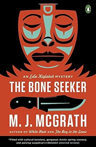 Imagen de archivo de The Bone Seeker : An Edie Kiglatuk Mystery a la venta por Better World Books
