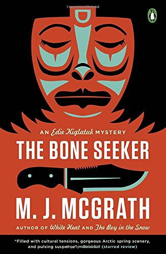 Stock image for The Bone Seeker : An Edie Kiglatuk Mystery for sale by Better World Books