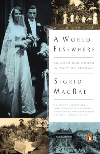 Beispielbild fr A World Elsewhere : An American Woman in Wartime Germany zum Verkauf von Better World Books
