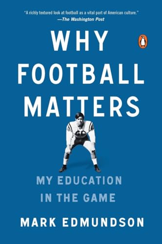 Imagen de archivo de Why Football Matters: My Education in the Game a la venta por Ebooksweb