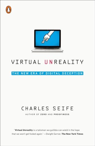 9780143127673: Virtual Unreality: The New Era of Digital Deception