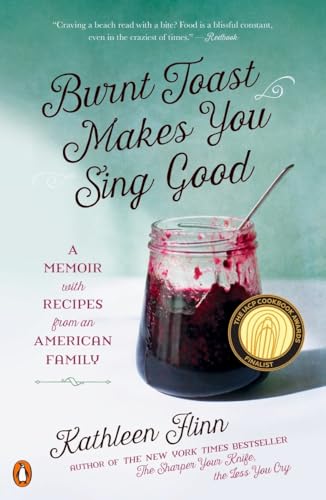 9780143127697: Burnt Toast Makes You Sing Good: A Memoir with Recipes from an American Family