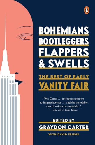 Beispielbild fr Bohemians, Bootleggers, Flappers, and Swells : The Best of Early Vanity Fair zum Verkauf von Better World Books