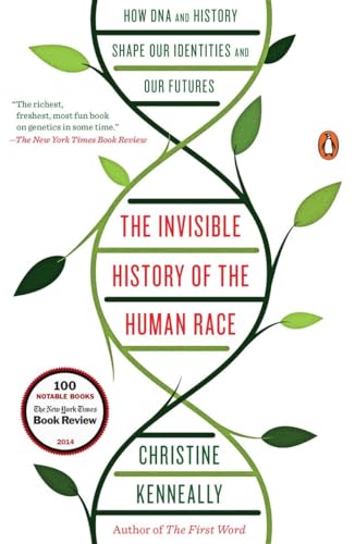 Beispielbild fr The Invisible History of the Human Race: How DNA and History Shape Our Identities and Our Futures zum Verkauf von Wonder Book