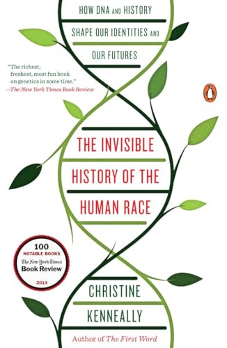 9780143127925: The Invisible History of the Human Race: How DNA and History Shape Our Identities and Our Futures