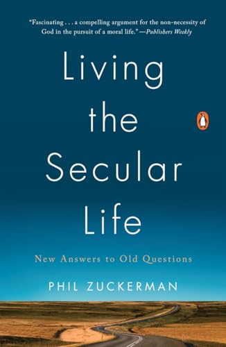 Stock image for Living the Secular Life: New Answers to Old Questions for sale by SecondSale