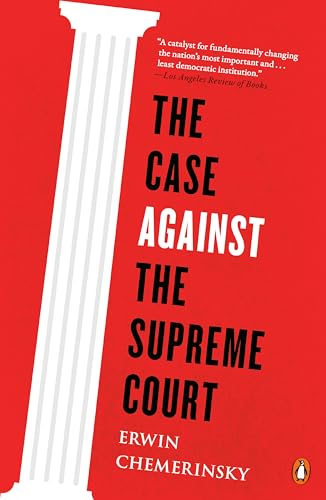 Beispielbild fr The Case Against the Supreme Court zum Verkauf von AwesomeBooks