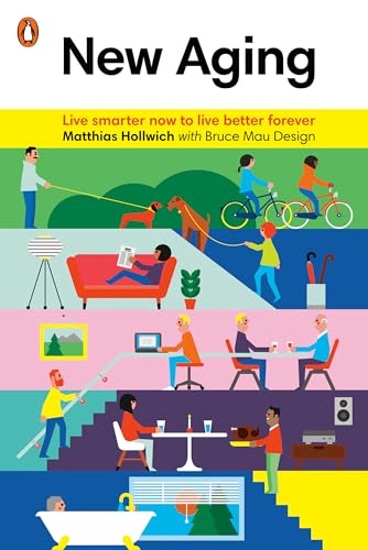 Stock image for New Aging: Live Smarter Now to Live Better Forever for sale by ZBK Books