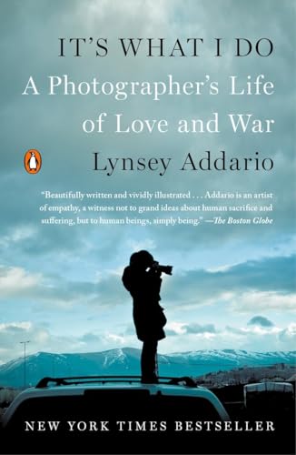 Stock image for It's What I Do: A Photographer's Life of Love and War for sale by Goodwill of Colorado