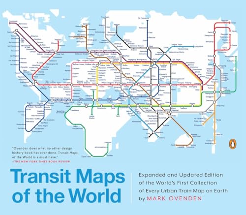 Beispielbild fr Transit Maps of the World: Expanded and Updated Edition of the World's First Collection of Every Urban Train Map on Earth zum Verkauf von BooksRun