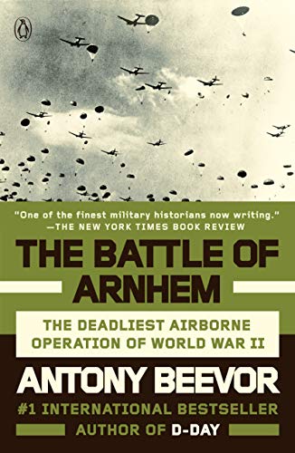 Beispielbild fr The Battle of Arnhem: The Deadliest Airborne Operation of World War II zum Verkauf von Decluttr