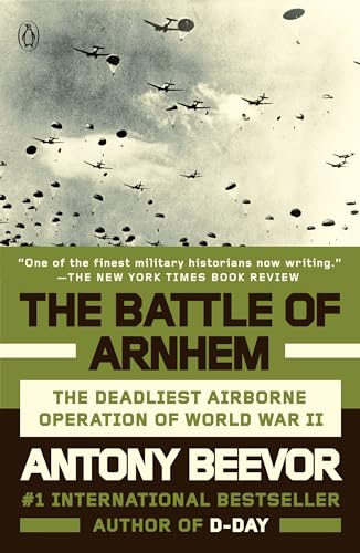 Imagen de archivo de The Battle of Arnhem: The Deadliest Airborne Operation of World War II a la venta por ThriftBooks-Dallas