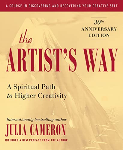 The Artist S Way 30th Anniversary Edition Cameron Julia