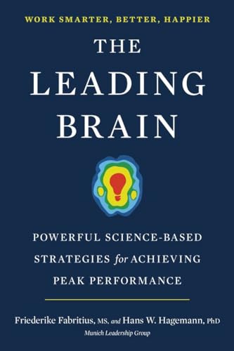 Stock image for The Leading Brain: Powerful Science-Based Strategies for Achieving Peak Performance for sale by Goodwill of Colorado